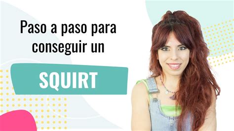 Cómo hacer un squirt: guía para conocerlo (y conseguirlo)